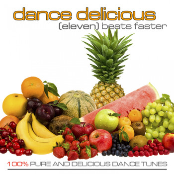 Various Artists - Dance Delicious 11 (100% Pure & Delicious Dance Tunes [Explicit])