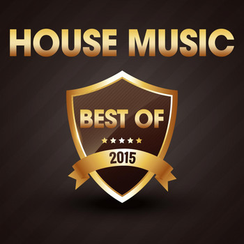 Various Artists - House Music - The Best of 2015