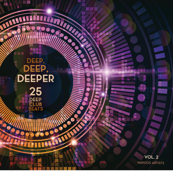 Various Artists - Deep, Deep, Deeper, Vol. 2 (25 Deep Club Beats)