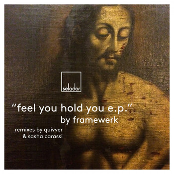 Framewerk - Feel You Hold You EP