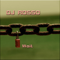 DJ ROSSO - Wait