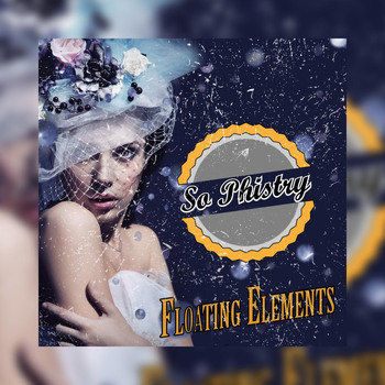 So Phistry - Floating Elements