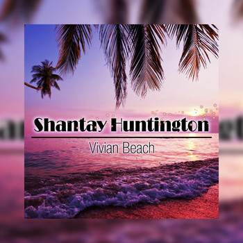 Shantay Huntington - Vivian Beach