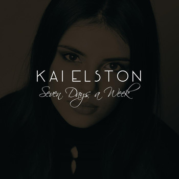 Kai Elston - Seven Days a Week