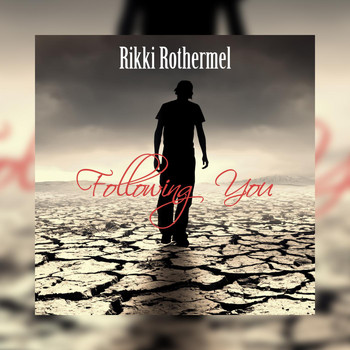 Rikki Rothermel - Following You
