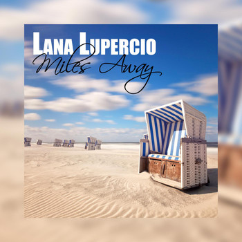 Lana Lupercio - Miles Away