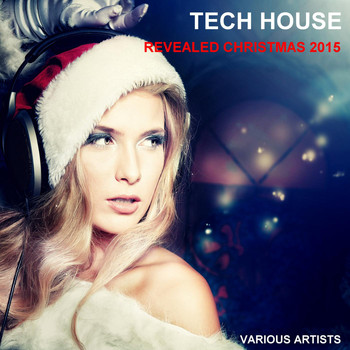 Various Artists - Tech House Revealed Christmas 2015