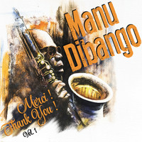 Manu Dibango - Merci ! Thank You !, Vol. 1