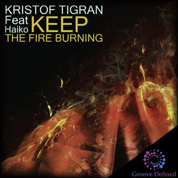 Kristof Tigran feat. Haiko - Keep the Fire Burning