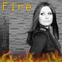 Roxy Dawn - Fire (Hellbounce Mix)