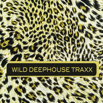 Various Artists - Wild Deephouse Traxx