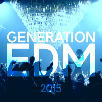Various Artists - Generation EDM 2015