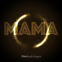 Pan Rock Project - Mama