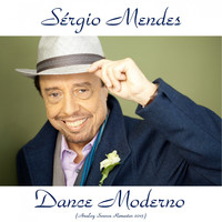 Sergio Mendes - Dance Moderno (Analog Source Remaster 2015)