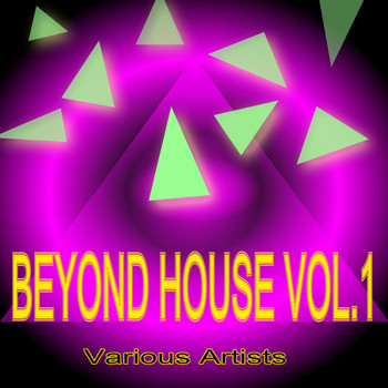Various Artists - Beyond House, Vol. 1