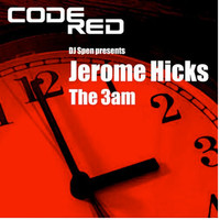 Jerome Hicks - The 3 A.M.