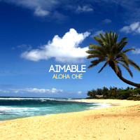 Aimable - Aloha Ohé