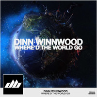 Dinn Winnwood - Where'd the World Go