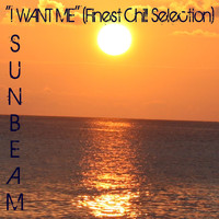 Sumbeam - I Want Me (Finest Chill Selection)