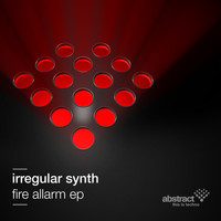 Irregular Synth - Fire Allarm - EP