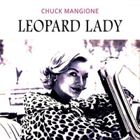 Chuck Mangione - Leopard Lady