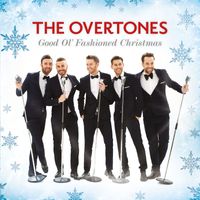 The Overtones - Good Ol' Fashioned Christmas