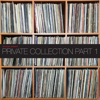 Syncopix - Private Collection, Pt. 1