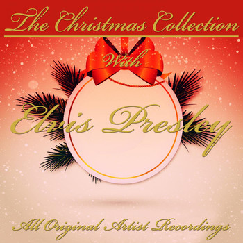 Elvis Presley - The Christmas Collection (All Original Artist Recordings)