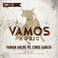 Fabian Arche, Chris Garcia - Speak Out