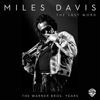 Miles Davis - The Last Word - The Warner Bros. Years