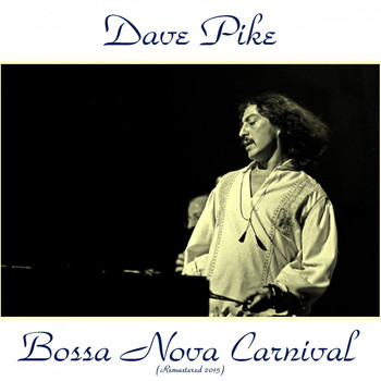 Dave Pike - Bossa Nova Carnival
