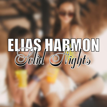 Elias Harmon - Solid Nights