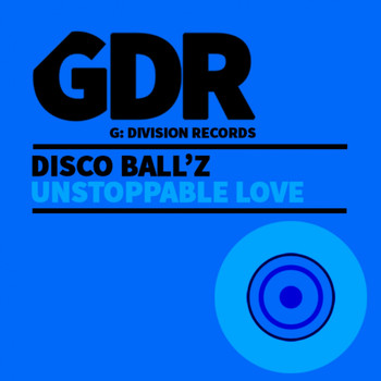 Disco Ball'z - Unstoppable Love