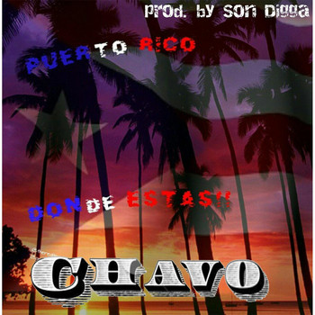 Chavo - Puerto Rico Donde Estas