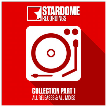 Various Artists - Stardome Recordings Collection, Pt. 1 (All Releases & All Mixes [Explicit])