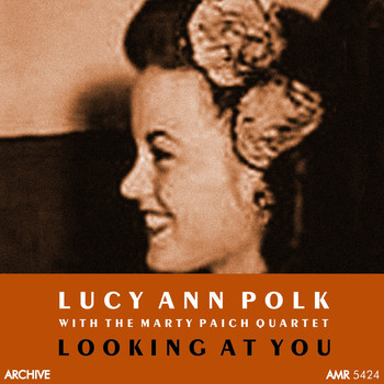 Lucy Ann Polk & Marty Paich and his Group - Looking at You