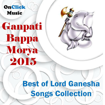 Various Artists - Ganpati Bappa Morya 2015