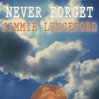 Jimmie Lunceford - Never Forget
