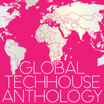 Various Artists - Global Techhouse Anthology