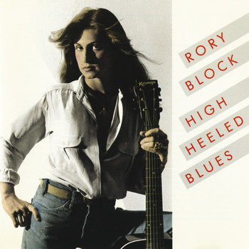 Rory Block - High Heeled Blues