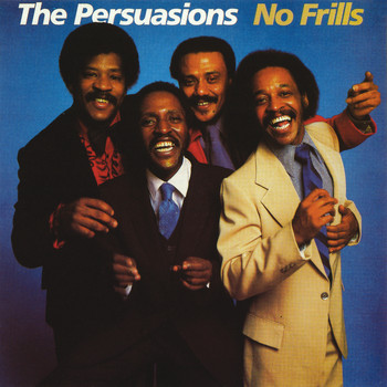 The Persuasions - No Frills