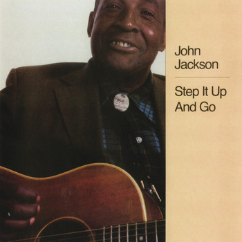 John Jackson - Step It Up And Go