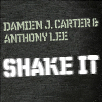 Damien J. Carter & Anthony Lee - Shake It / Filterscope