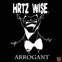 Hrtz Wise - Arrogant