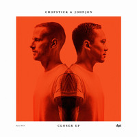 Chopstick & Johnjon - Closer EP