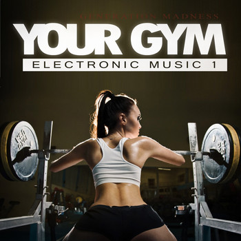 Various Artists - Your Gym - Electronic Music, Vol. 1