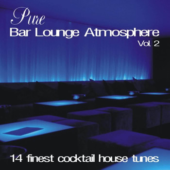 Various Artists - Pure Bar Lounge Atmosphere Vol. 2