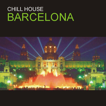 Various Artists - Chill House Barcelona