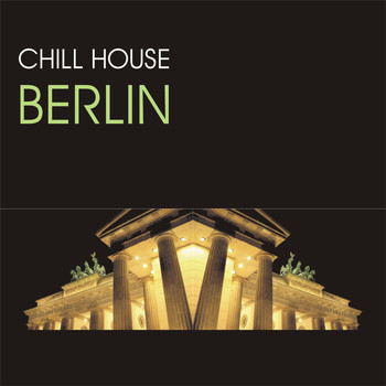 Various Artists - Chill House Berlin