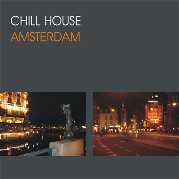 Various Artists - Chill House Amsterdam